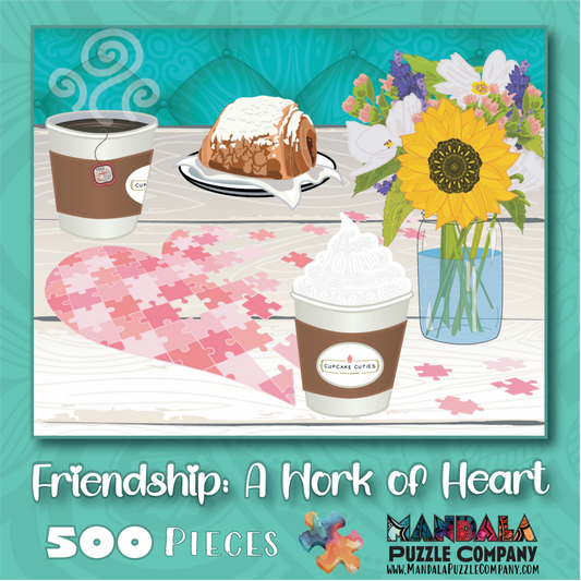 Friendship: A Work of Heart